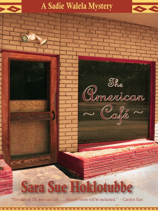Title details for The American Café by Sara Sue Hoklotubbe - Available